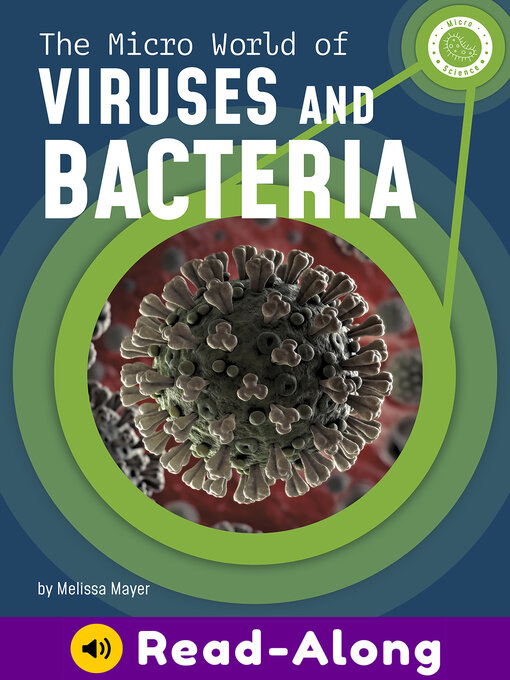 Title details for The Micro World of Viruses and Bacteria by Melissa Mayer - Available